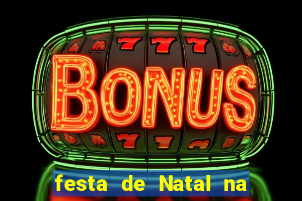 festa de Natal na escola temas